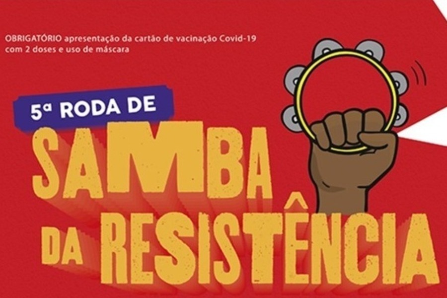 Parte do cartaz que convoca o povo para participar da 5ª Roda de Samba da Resistência na Quadra da Escola de Samba da Peruche, dia 11, às 14 horas.